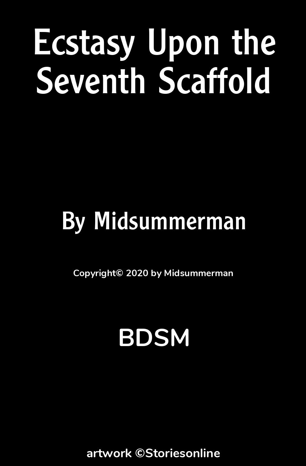 Ecstasy Upon the Seventh Scaffold - BDSM Sex Story