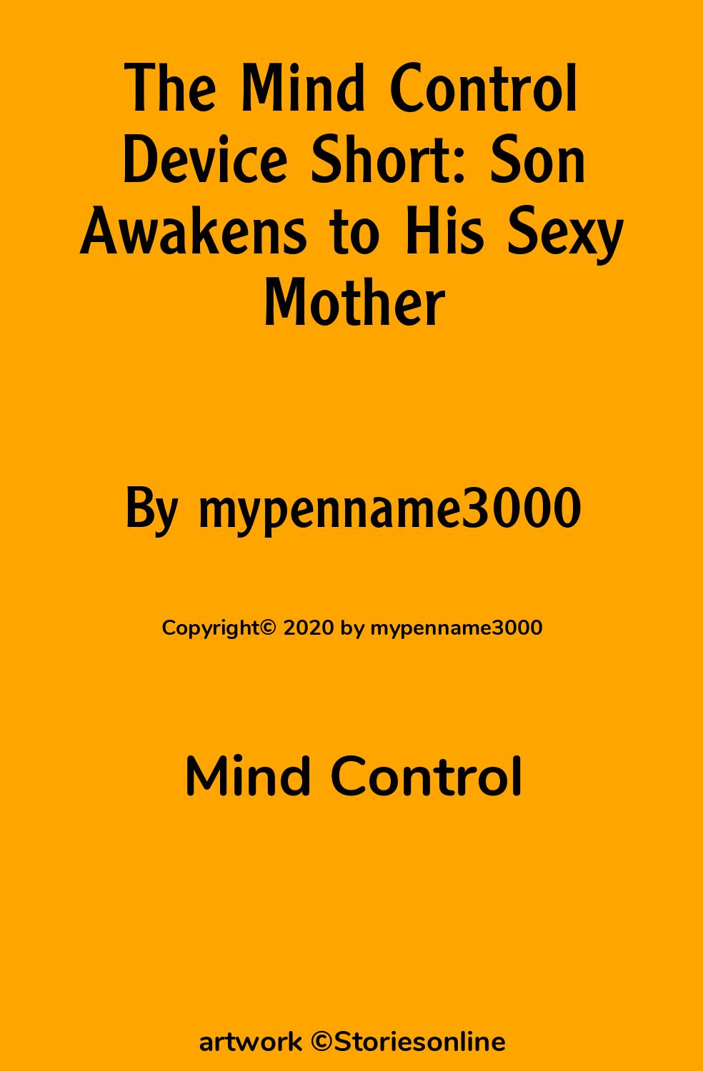 The Mind Control Device Short: Son Awakens to His Sexy Mother - Mind Control  Sex Story