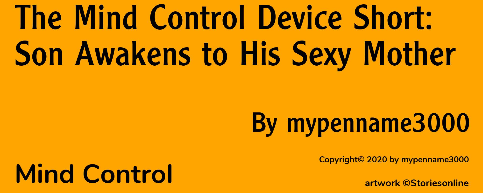 The Mind Control Device Short: Son Awakens to His Sexy Mother - Cover