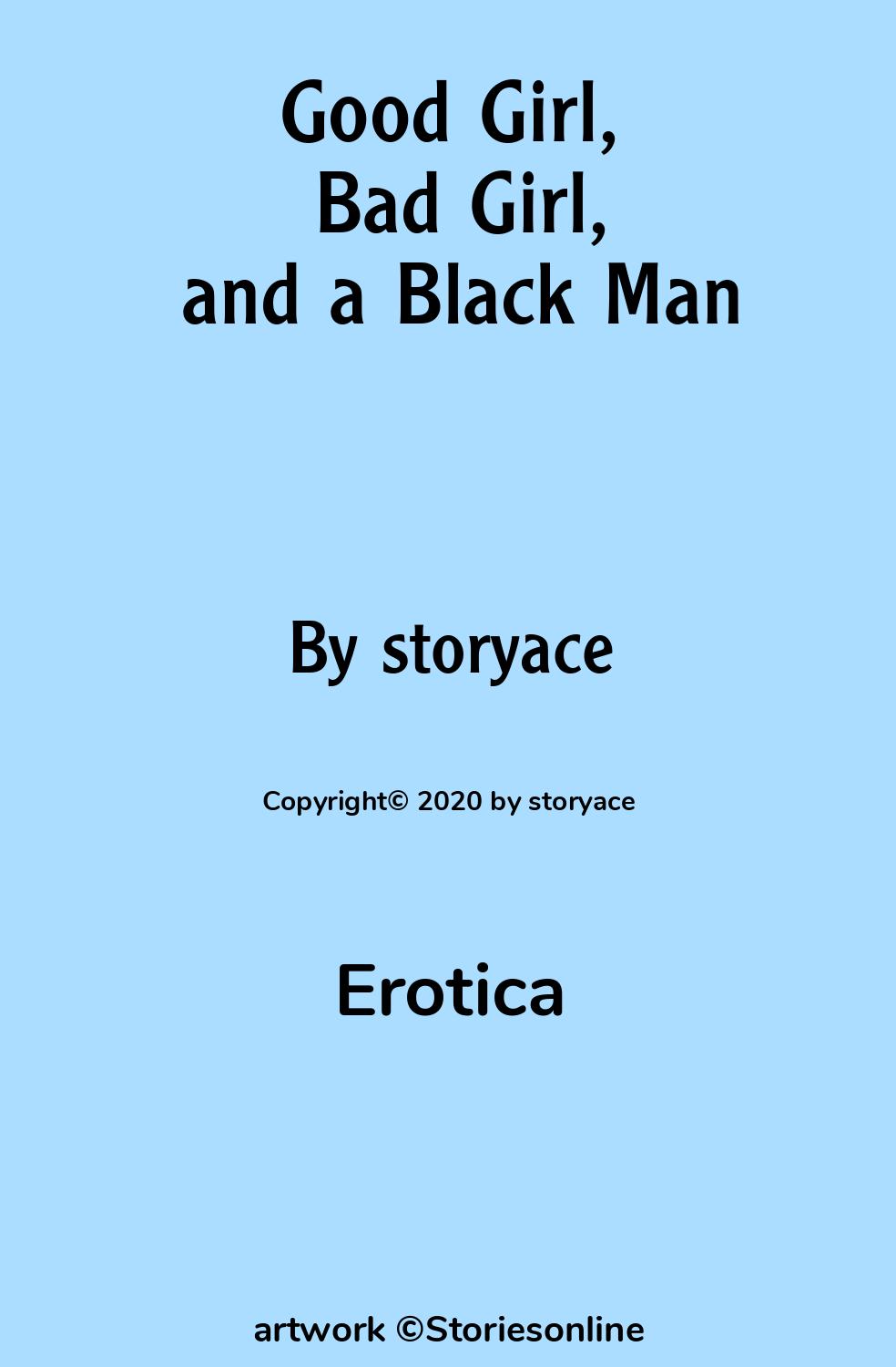 Good Girl, Bad Girl, and a Black Man - Erotica Sex Story