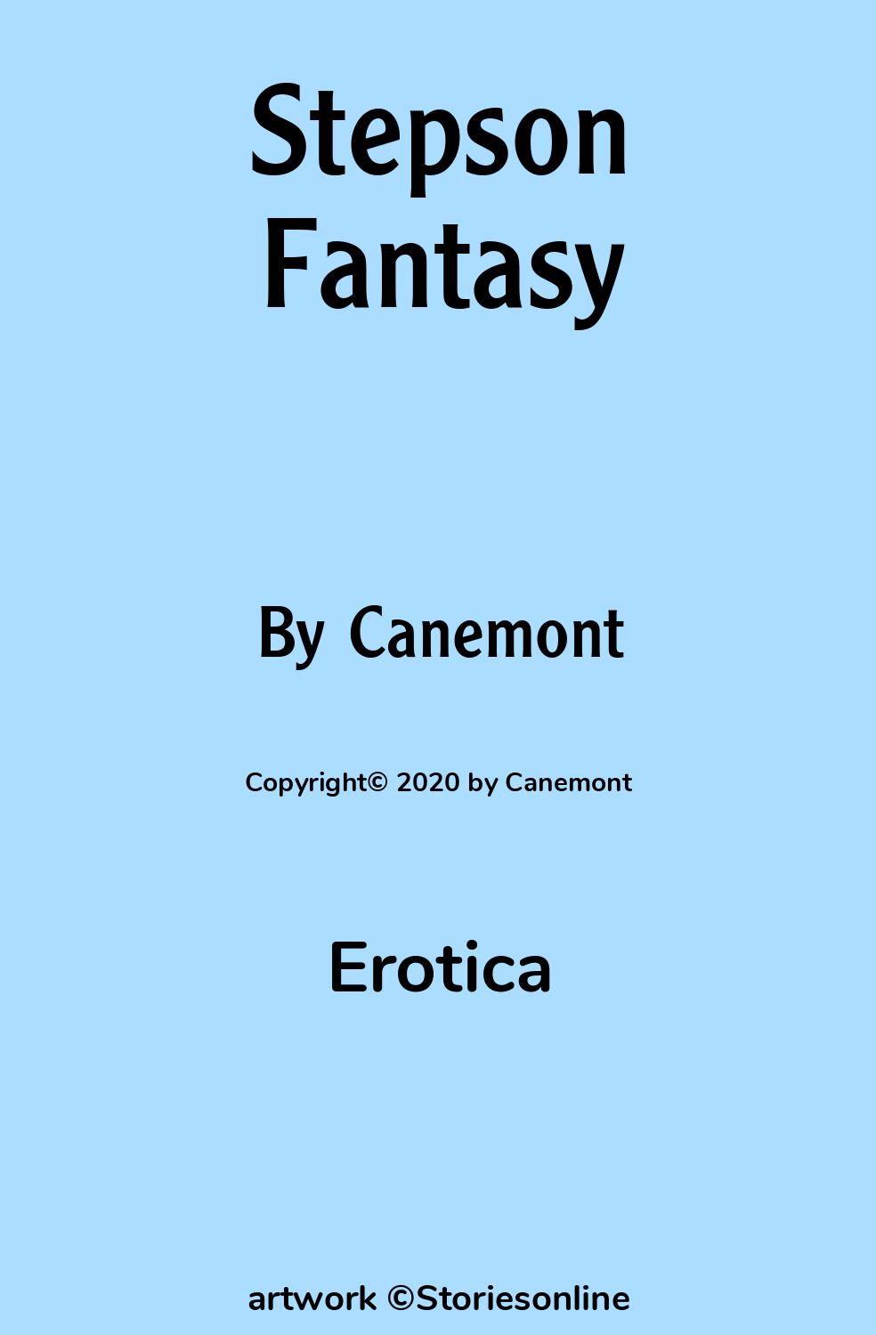 Erotica Sex Story: Stepson Fantasy: Chapter 1 by Canemont