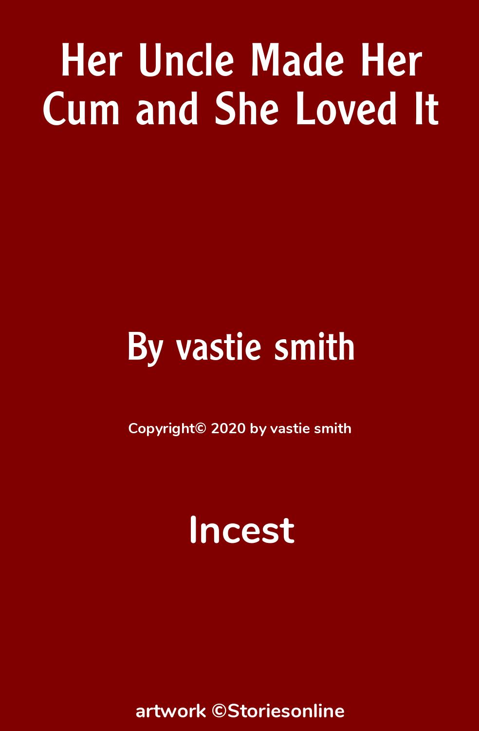 Incest Sex Story: Her Uncle Made Her Cum and She Loved It: Chapter 9 by  vastie smith