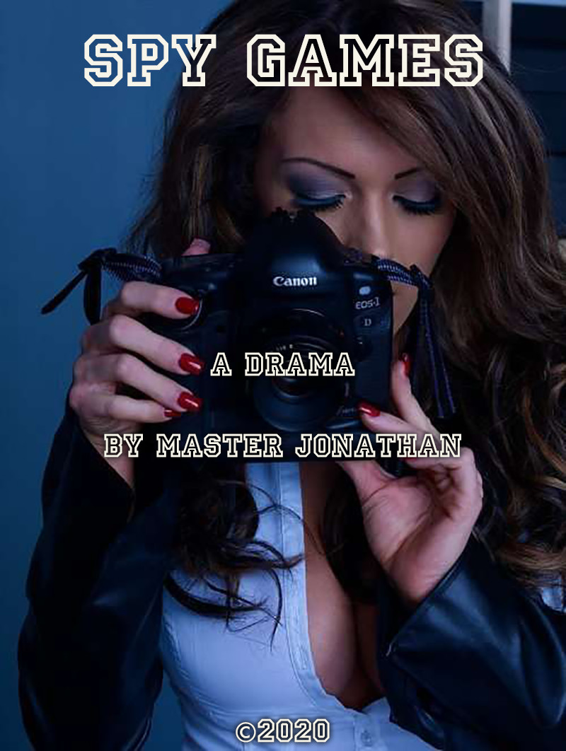 Drama Sex Story: Spy Games: Chapter 2 by Master Jonathan