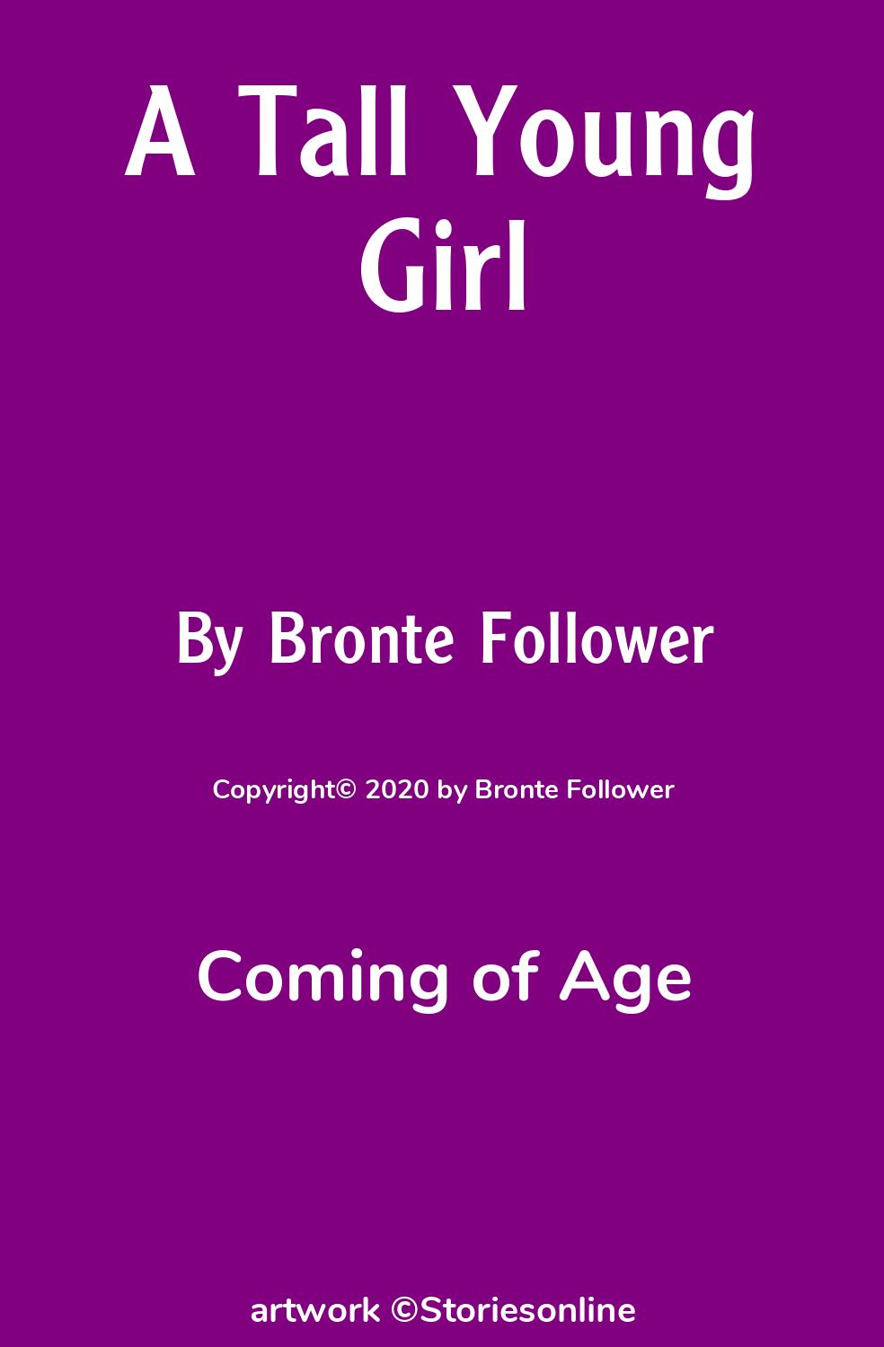 Coming of Age Sex Story: A Tall Young Girl: Chapter 13 by Bronte Follower