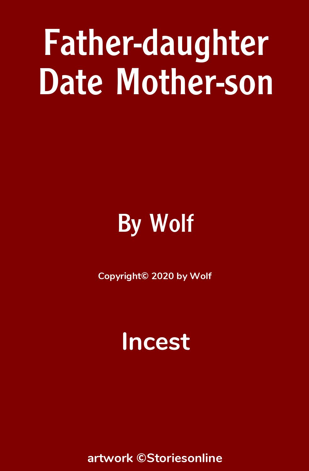 Incest Sex Story: Father-daughter Date Mother-son: Chapter 1: Matt and  Penny by Wolf