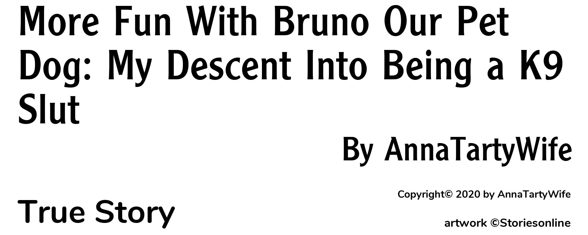 More Fun With Bruno Our Pet Dog: My Descent Into Being a K9 Slut - Cover