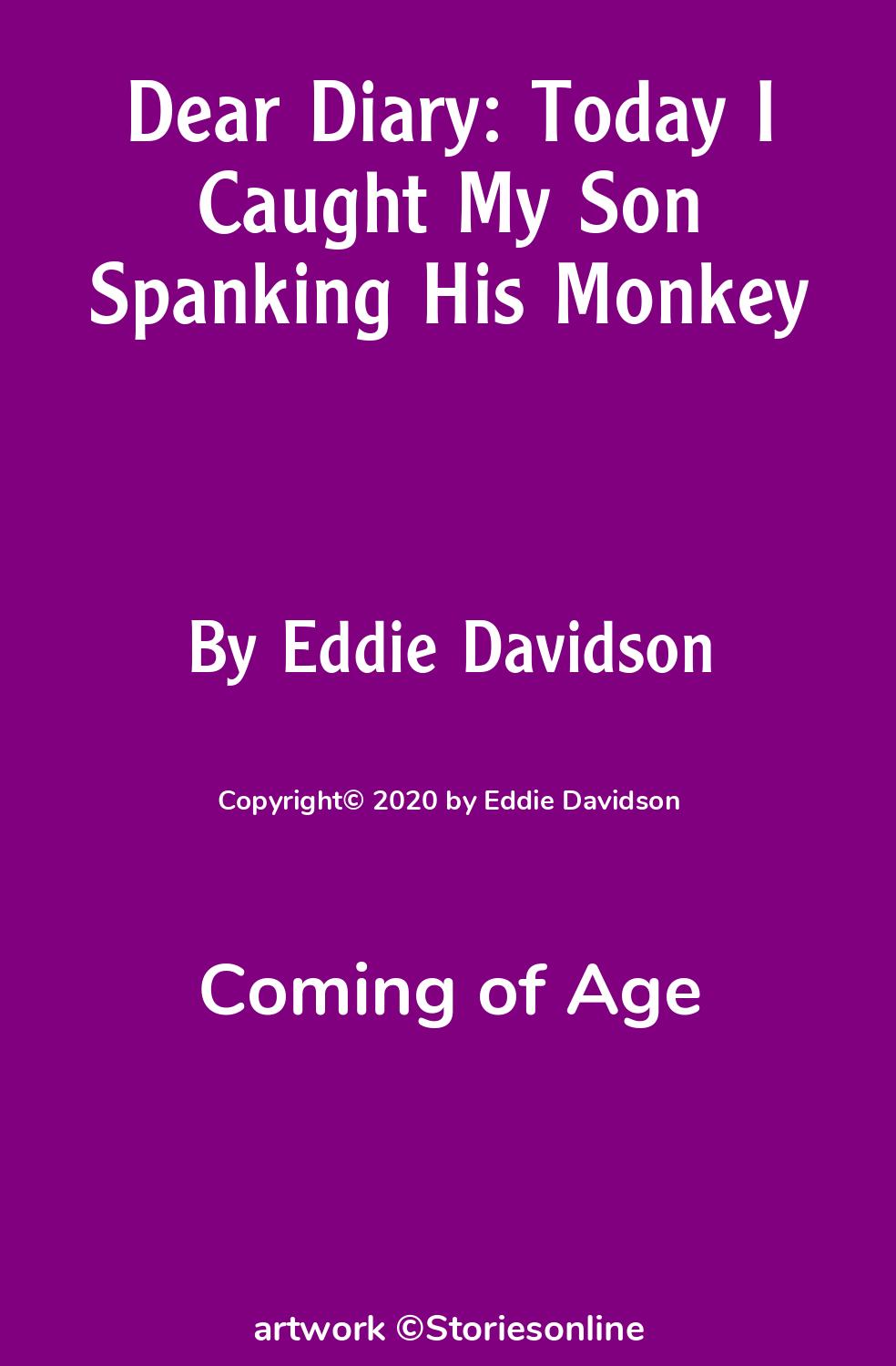 Coming of Age Sex Story: Dear Diary: Today I Caught My Son Spanking His  Monkey: Chapter 2 by Eddie Davidson