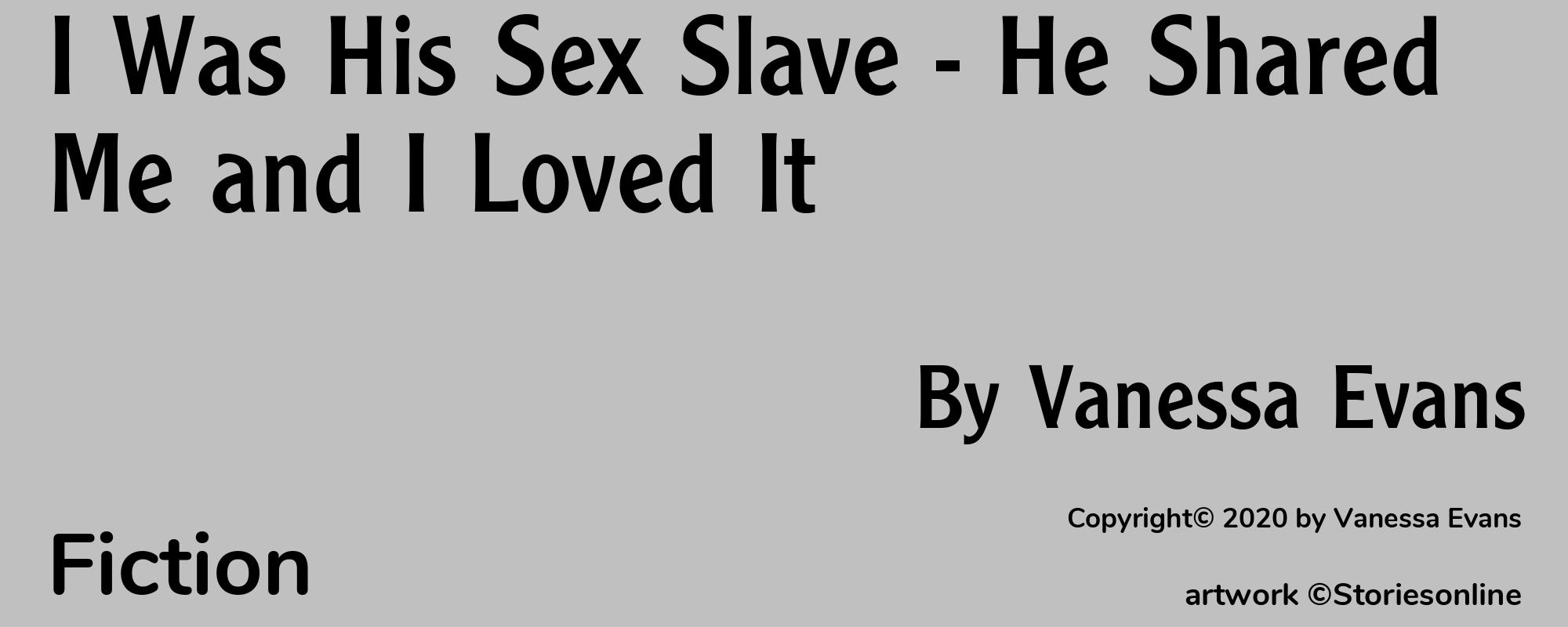 I Was His Sex Slave - He Shared Me and I Loved It - Cover