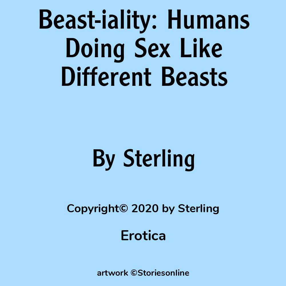 Beast-iality: Humans Doing Sex Like Different Beasts - Erotica Sex Story