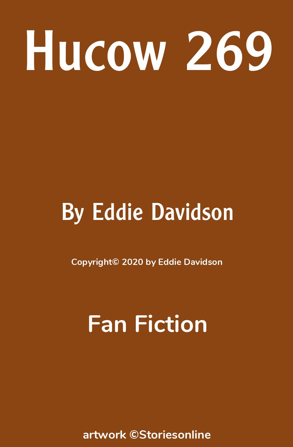 Fan Fiction Sex Story: Hucow 269: Chapter 1 by Eddie Davidson