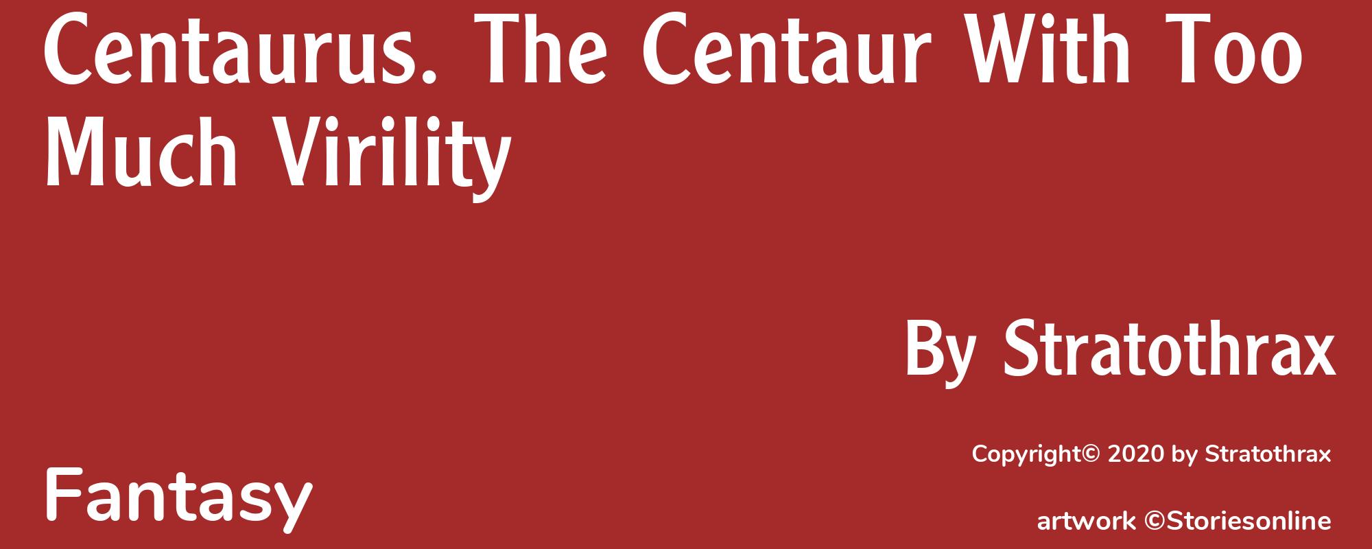 Centaurus. The Centaur With Too Much Virility - Cover