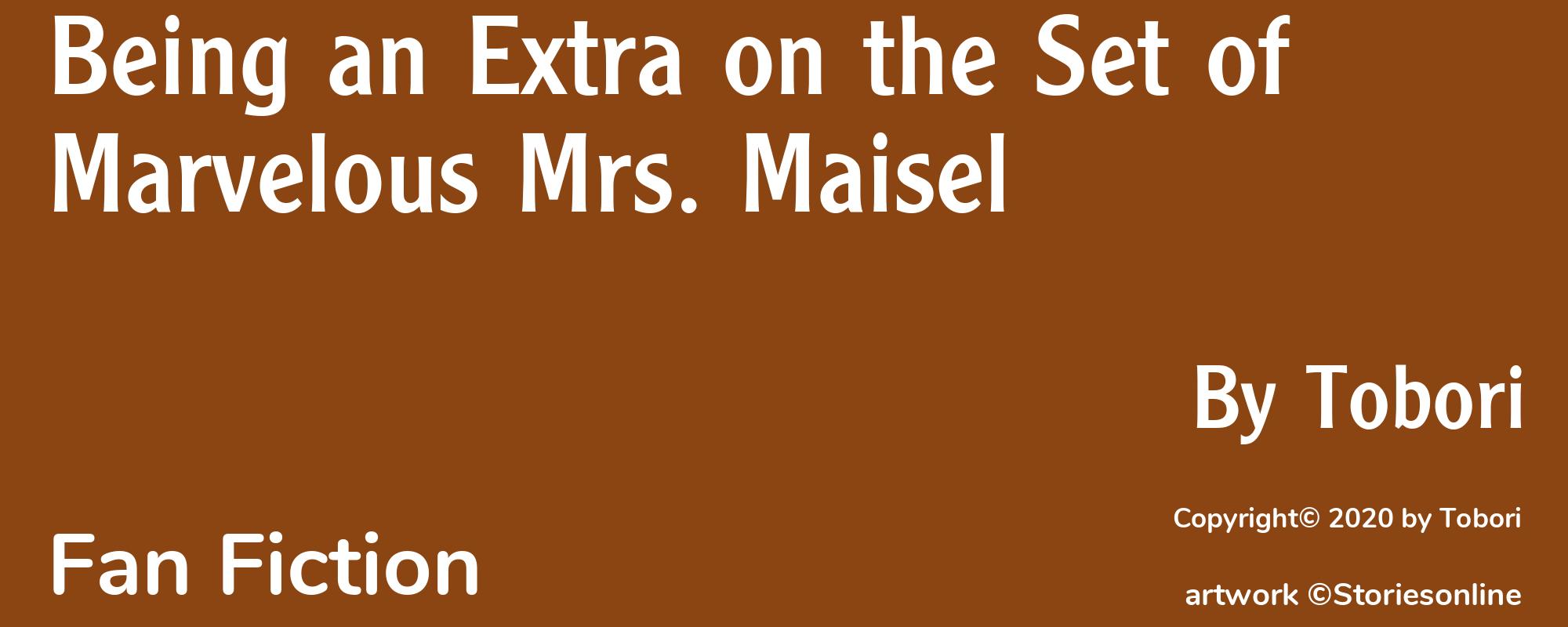 Being an Extra on the Set of Marvelous Mrs. Maisel - Cover