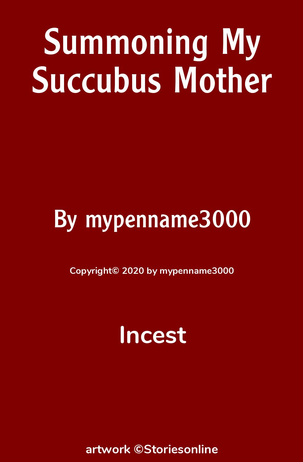 Incest Sex Story: Summoning My Succubus Mother: Chapter 1: Summoning My  Succubus Mother by mypenname3000