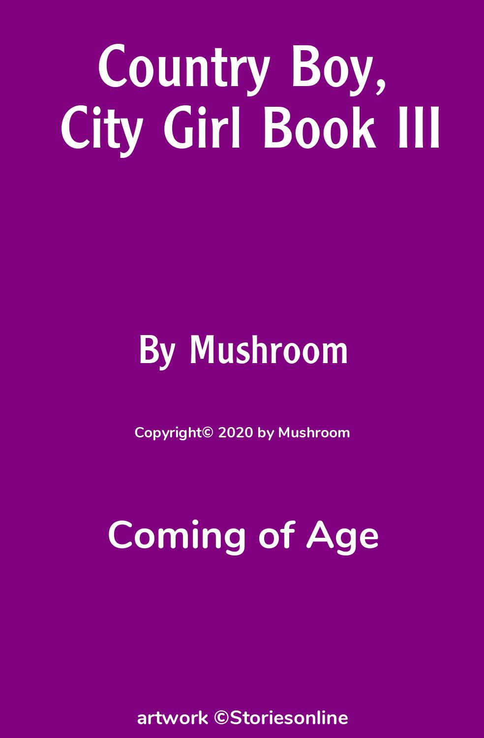 Coming of Age Sex Story: Country Boy, City Girl Book III: Chapter 47 by  Mushroom