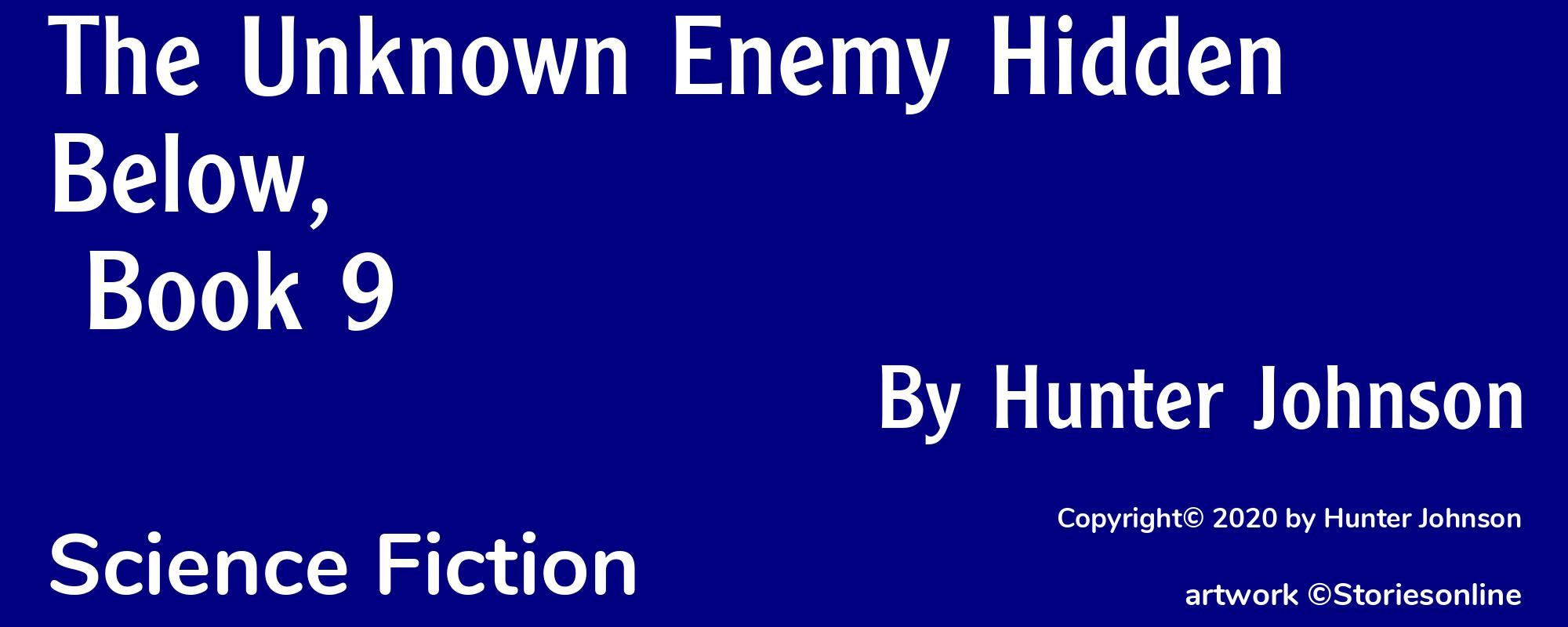 The Unknown Enemy Hidden Below, Book 9 - Cover