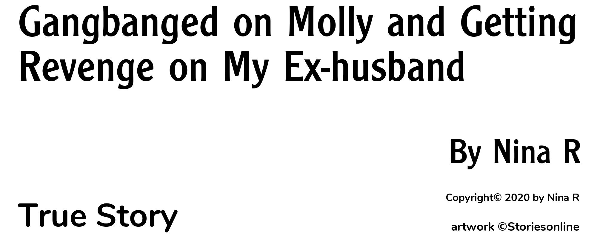 Gangbanged on Molly and Getting Revenge on My Ex-husband - Cover