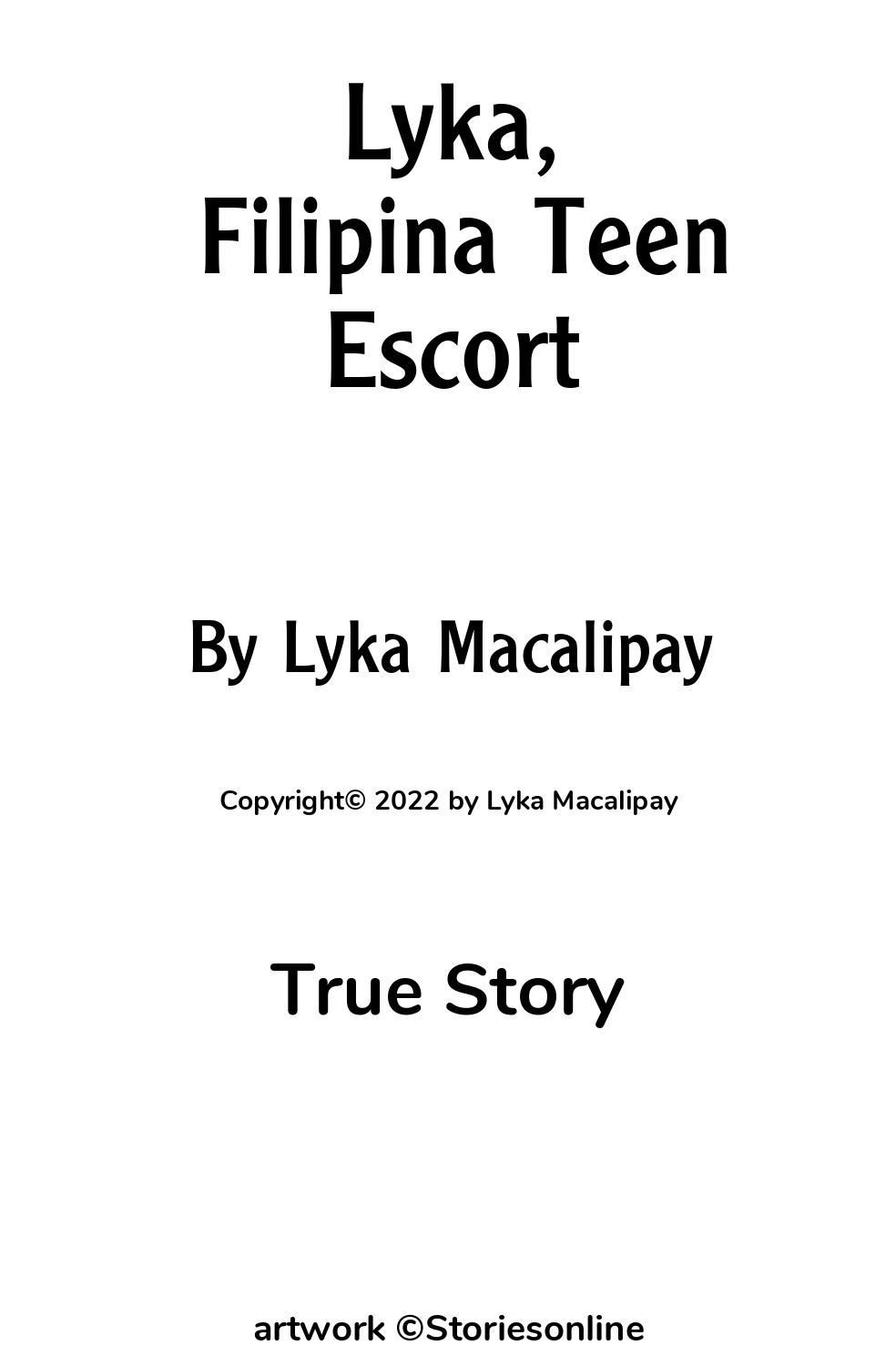 True Sex Story: Lyka, Filipina Teen Escort: Chapter 2: Officially starting  my training by Lyka Macalipay