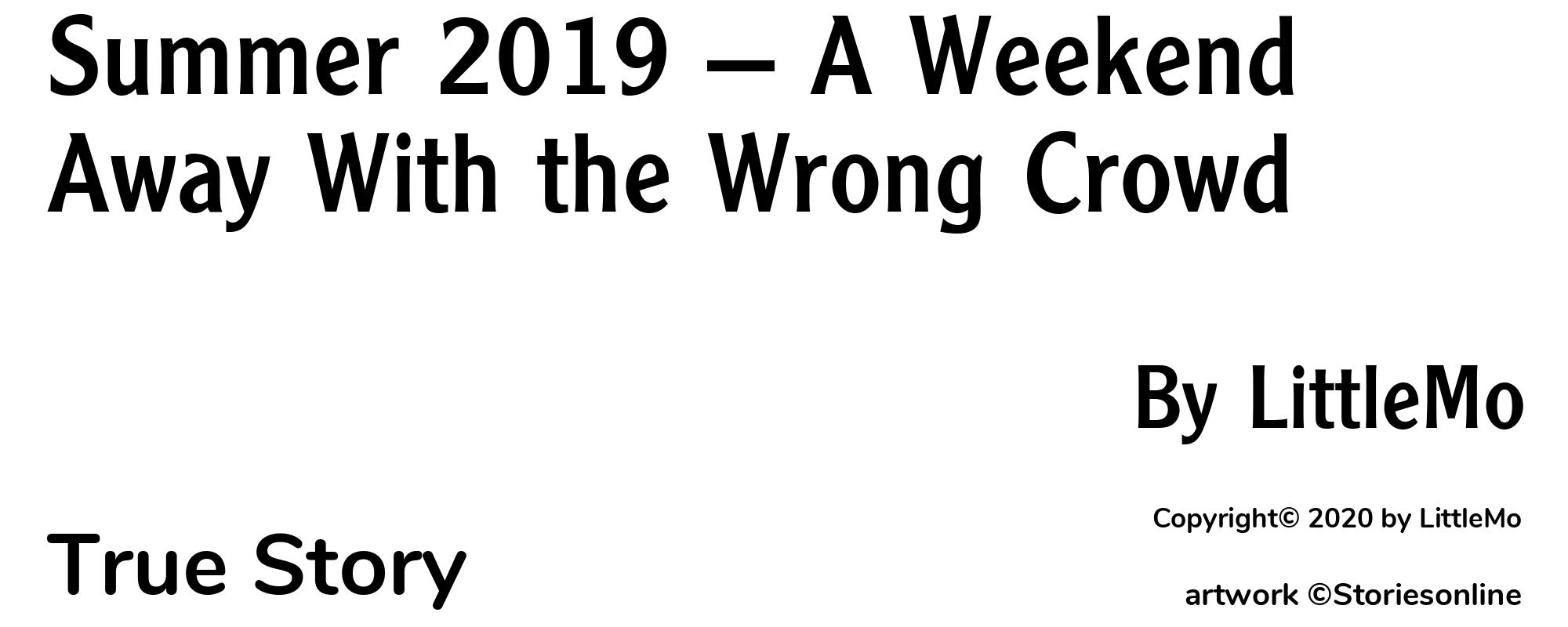 Summer 2019 — A Weekend Away With the Wrong Crowd - Cover