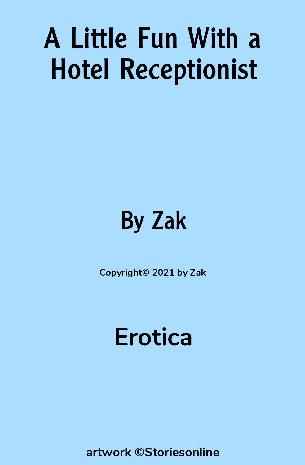 Erotica Sex Story: A Little Fun With a Hotel Receptionist: Chapter 3 by Zak