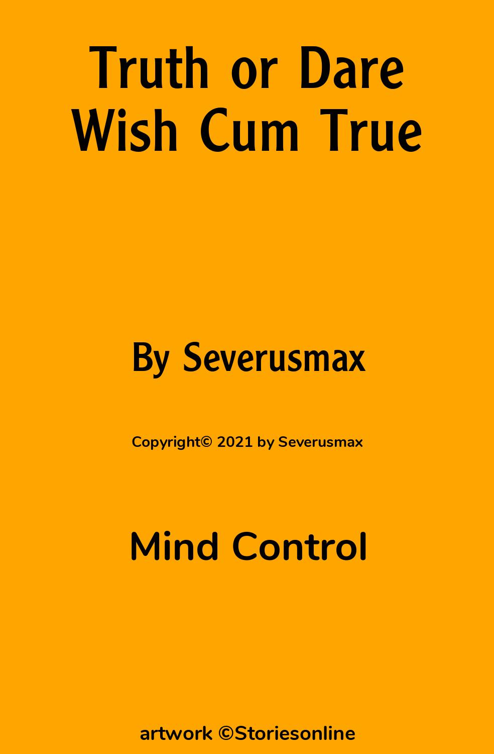 Truth or Dare Wish Cum True - Mind Control Sex Story