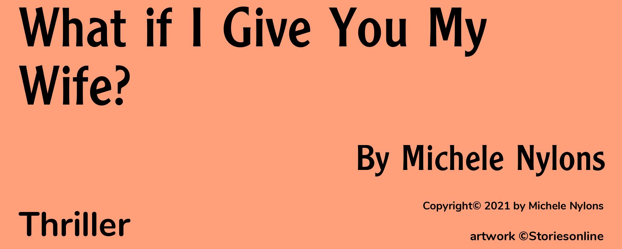 What if I Give You My Wife? - Cover