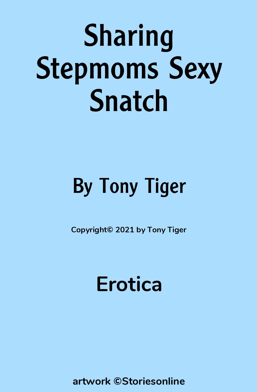 Sharing Stepmoms Sexy Snatch - Erotica Sex Story