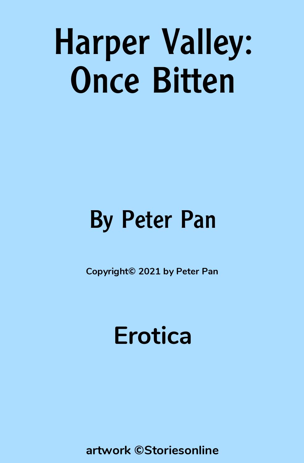 Erotica Sex Story: Harper Valley: Once Bitten: Chapter 1 by Peter Pan