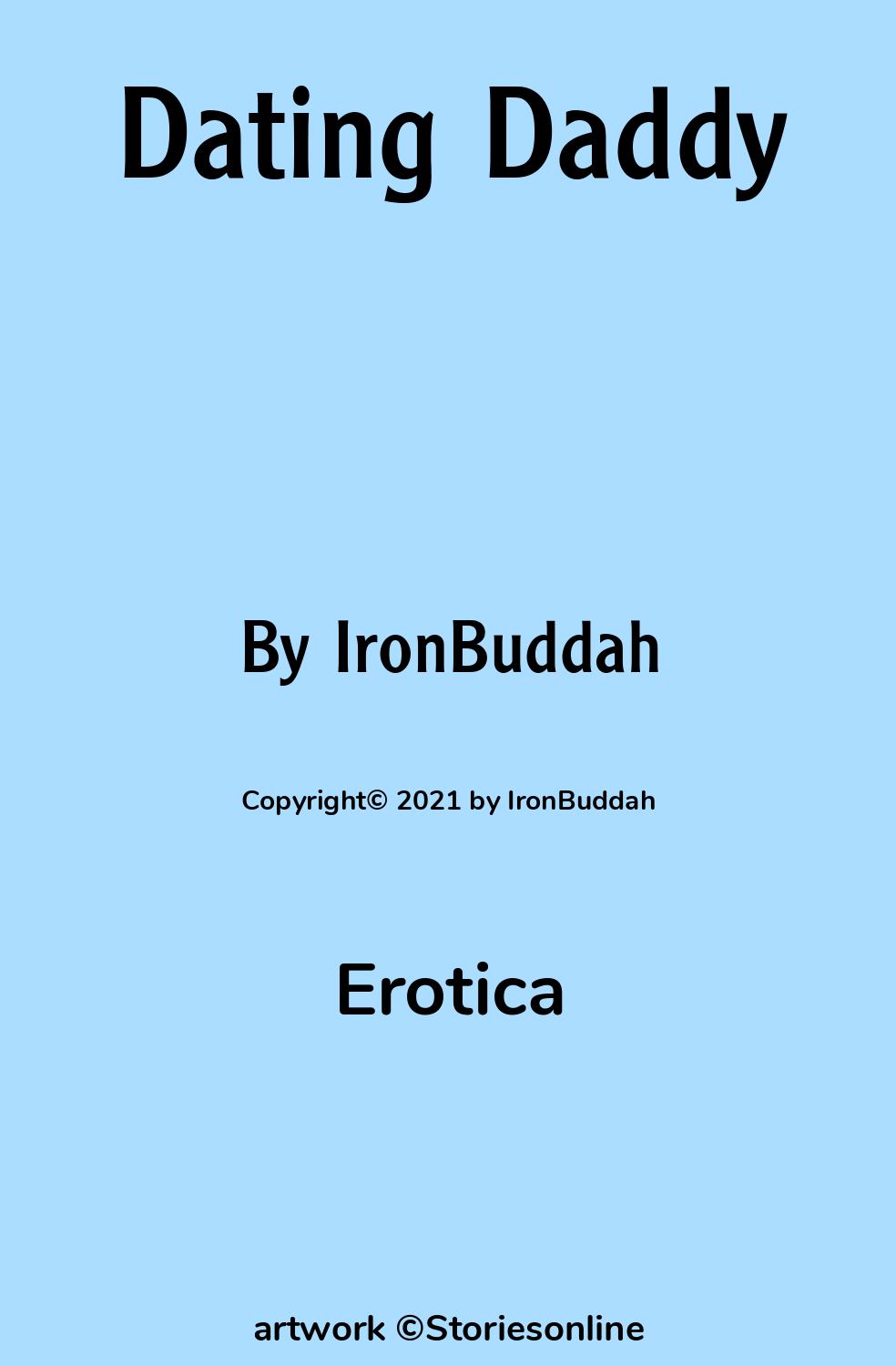 Erotica Sex Story: Dating Daddy: Chapter 6: Permission to Date by IronBuddah