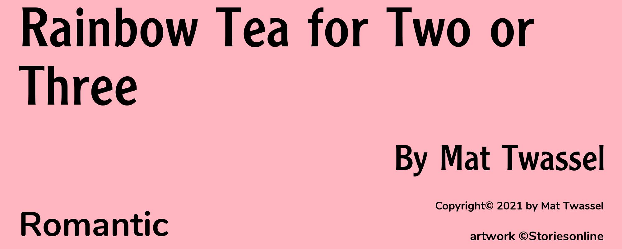 Rainbow Tea for Two or Three - Cover