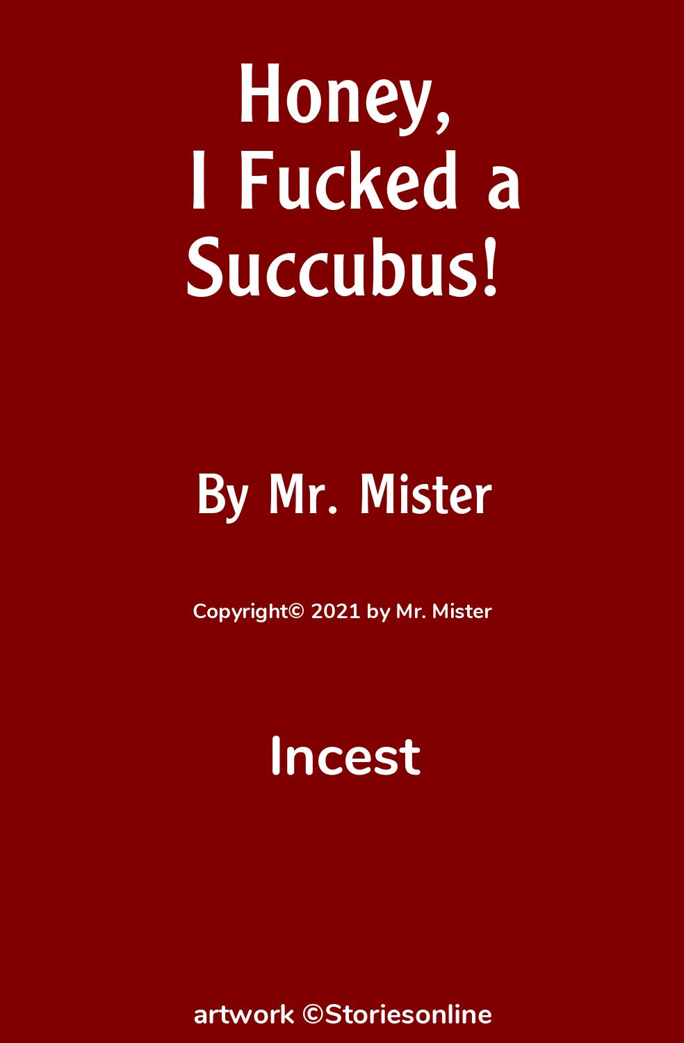 Honey, I Fucked a Succubus! - Incest Sex Story