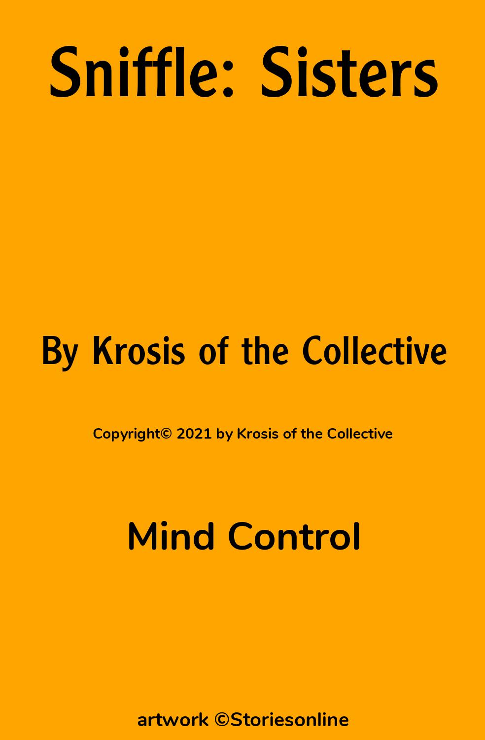 Mind Control Sex Story: Sniffle: Sisters: Chapter 6: Sir Raj vs. the Dragon  by Krosis of the Collective