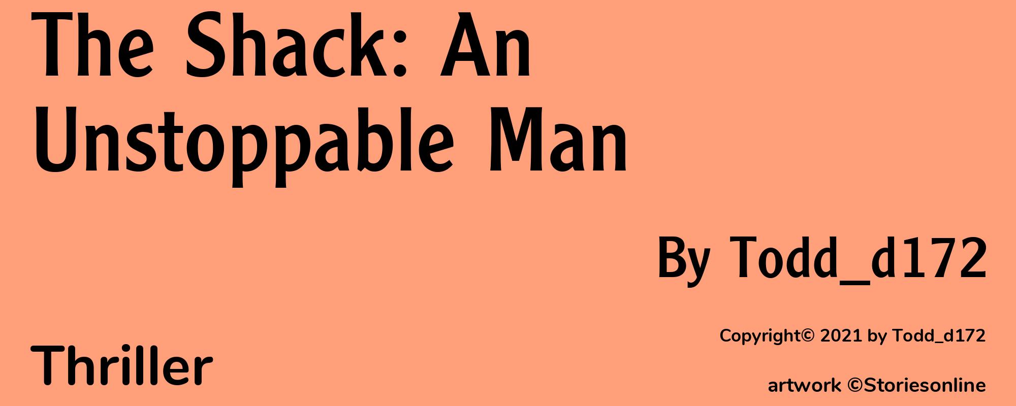 The Shack: An Unstoppable Man - Cover