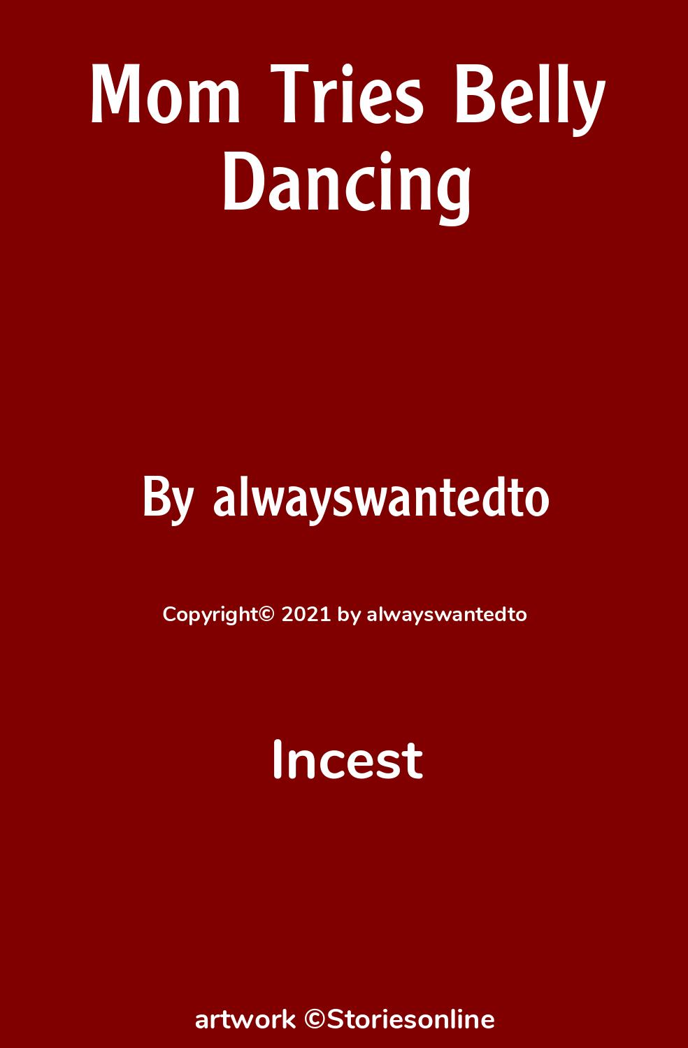 Incest Sex Story: Mom Tries Belly Dancing: Chapter 2 by alwayswantedto