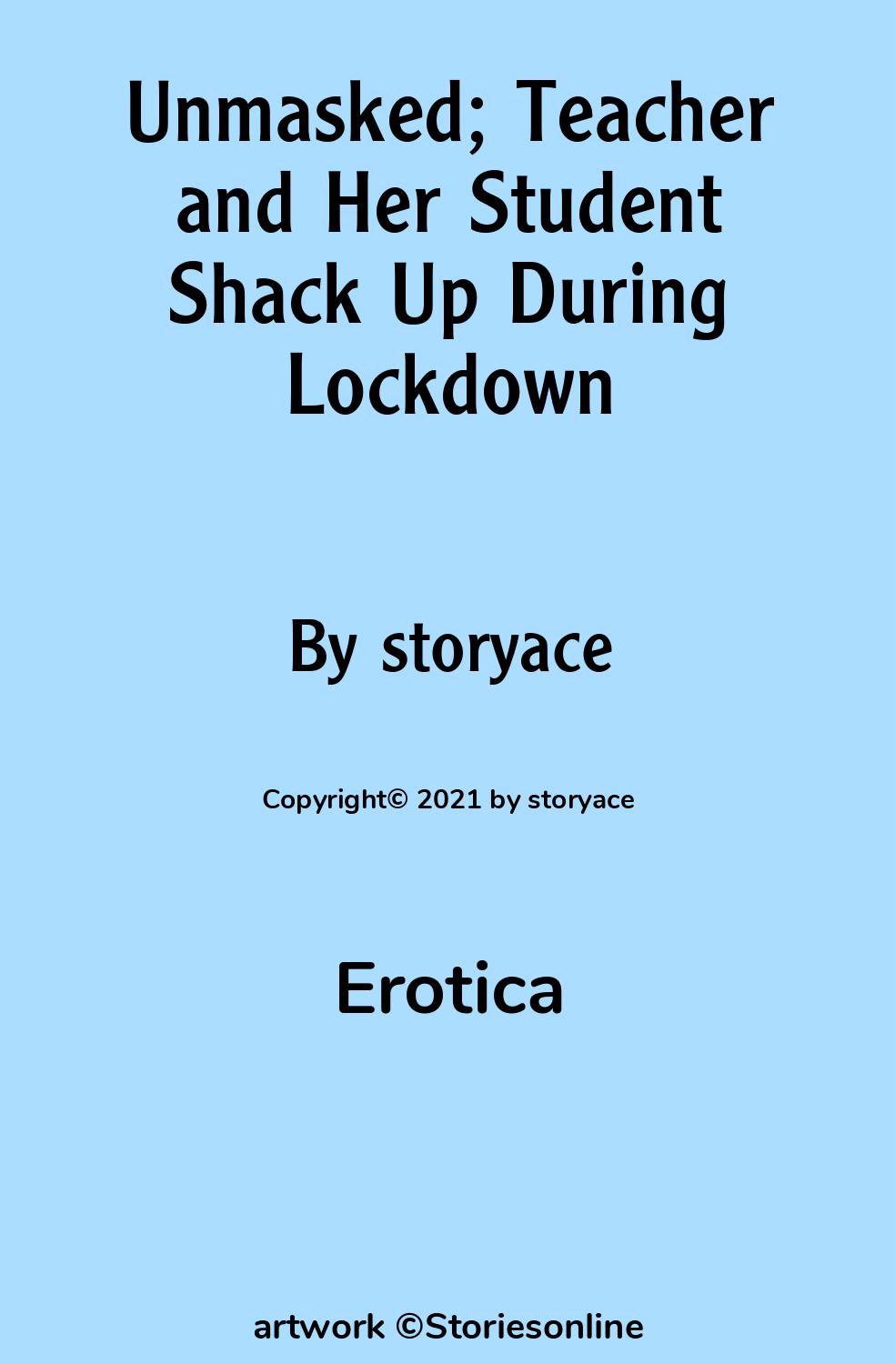 Erotica Sex Story: Unmasked; Teacher and Her Student Shack Up During  Lockdown: Chapter 1 by storyace