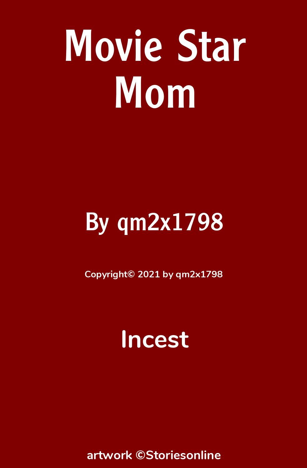 Incest Sex Story: Movie Star Mom: Chapter 1 by qm2x1798