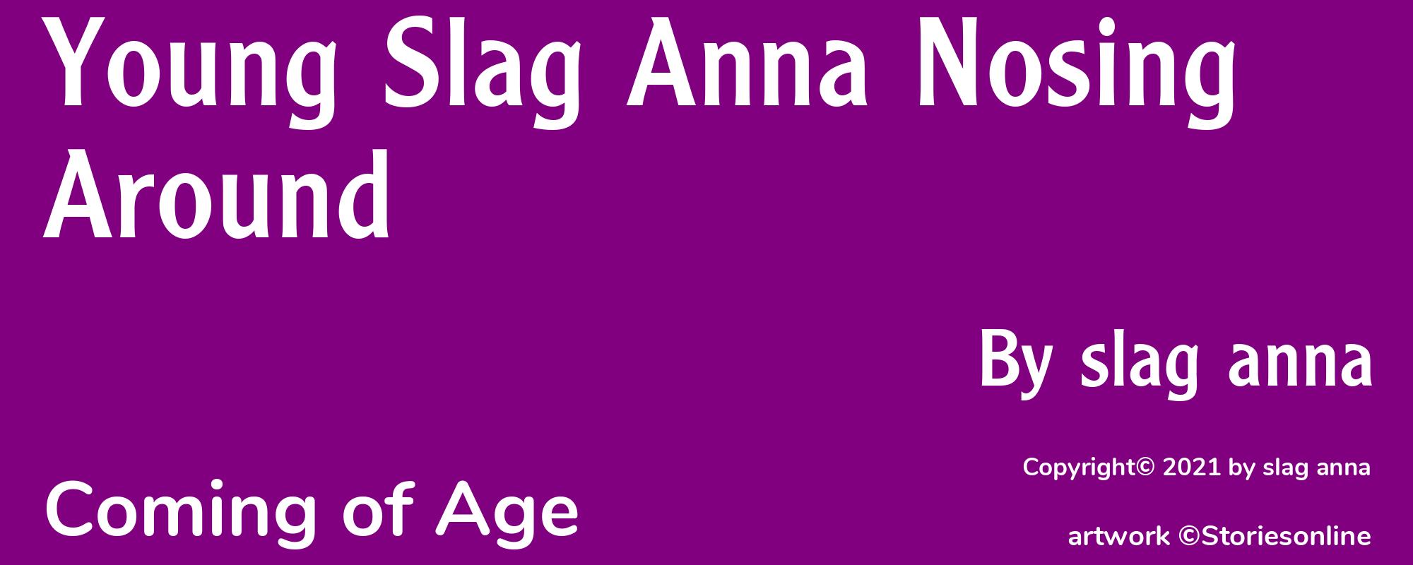 Young Slag Anna Nosing Around - Cover