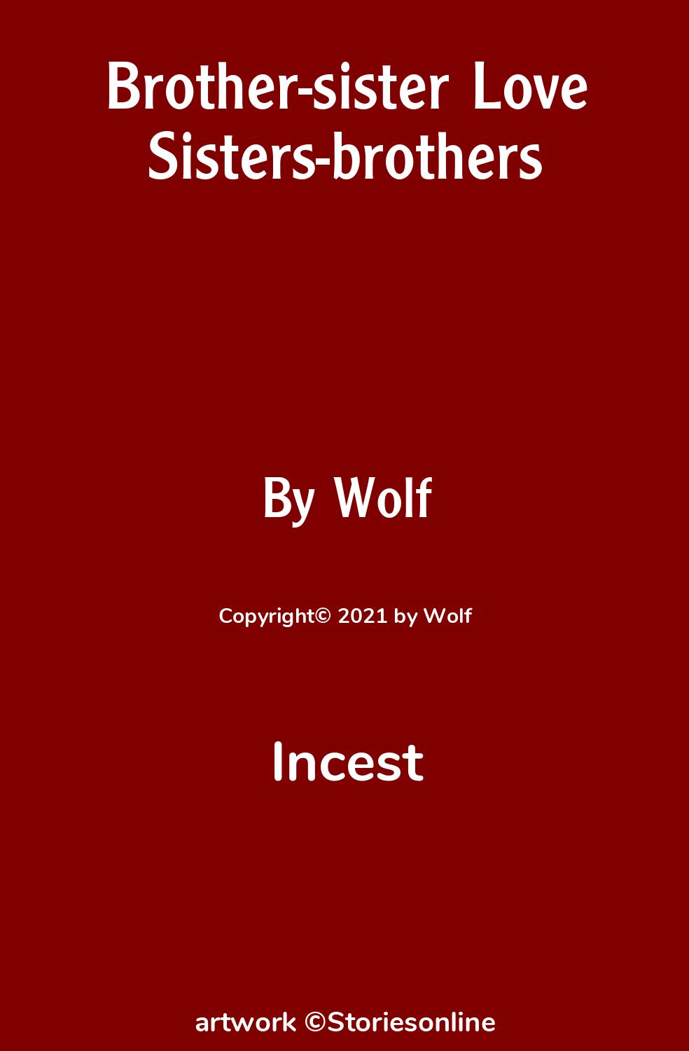 Incest Sex Story: Brother-sister Love Sisters-brothers: Chapter 2: Group  Encounter by Wolf