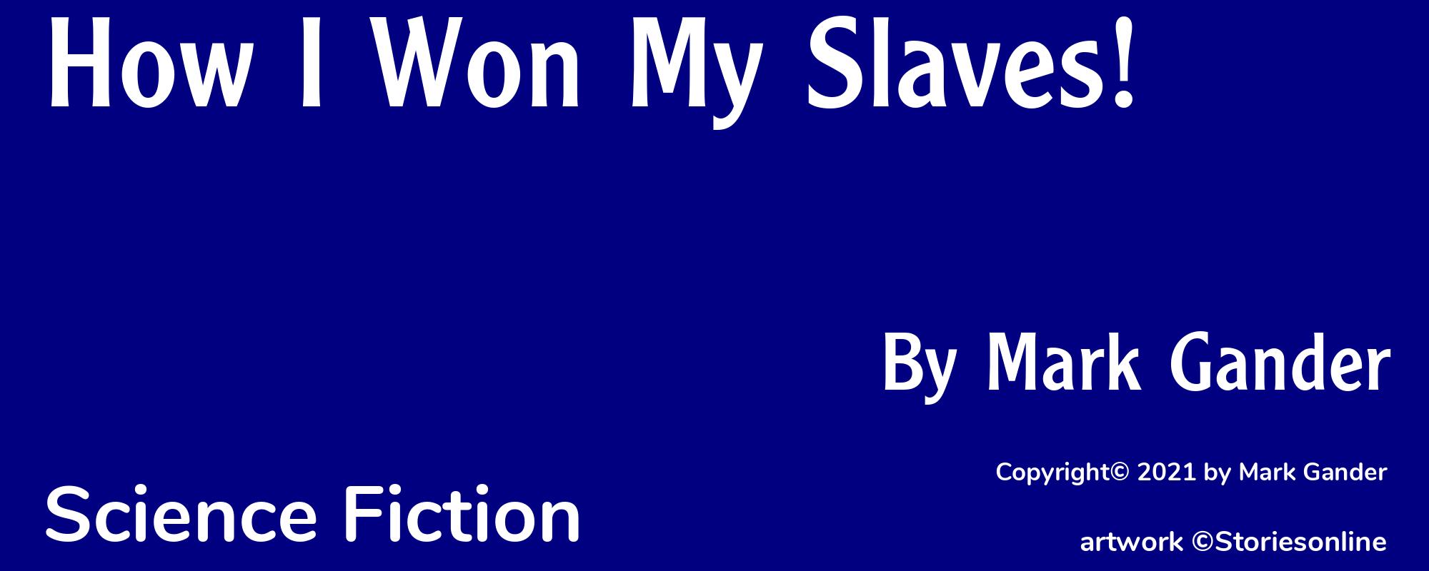 How I Won My Slaves! - Cover