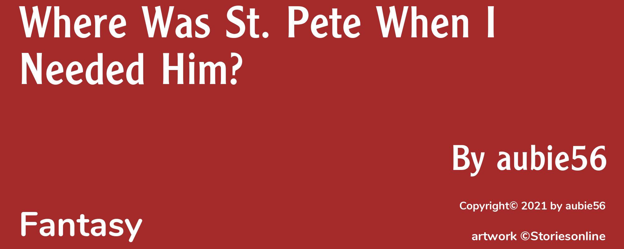 Where Was St. Pete When I Needed Him? - Cover