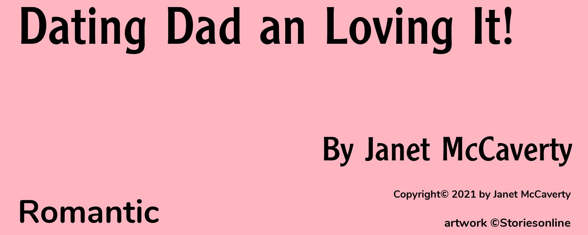 Dating Dad an Loving It! - Cover