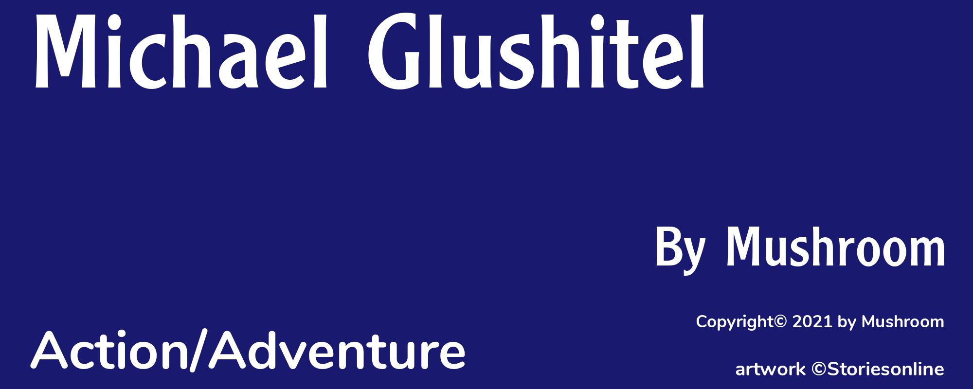 Michael Glushitel - Cover