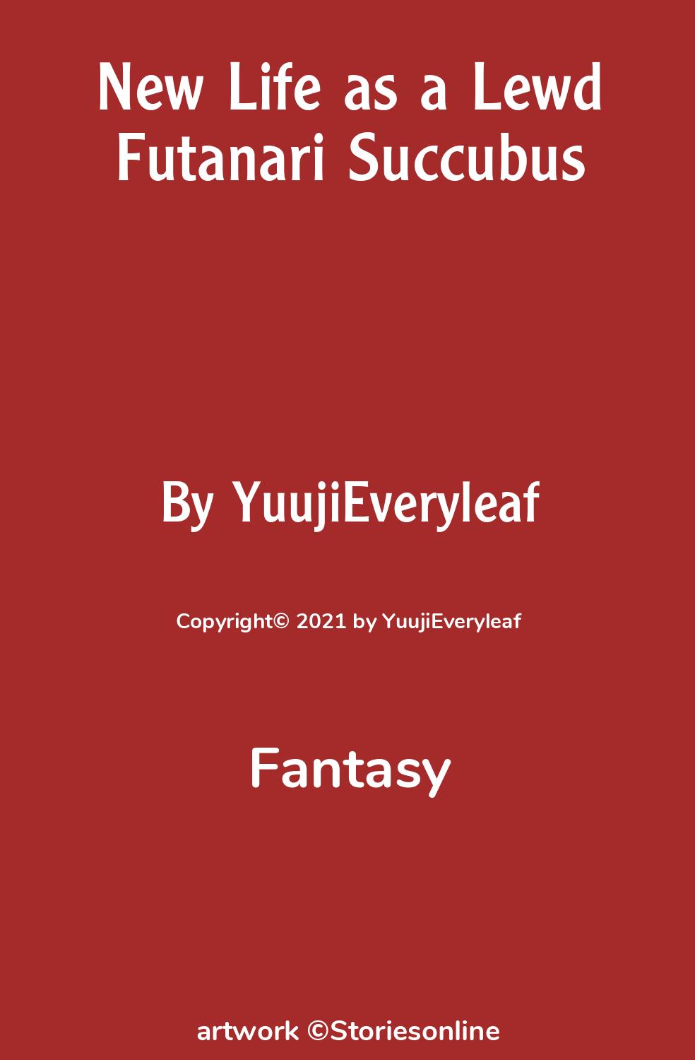 Fantasy Sex Story: New Life as a Lewd Futanari Succubus: Chapter 81 by  YuujiEveryleaf