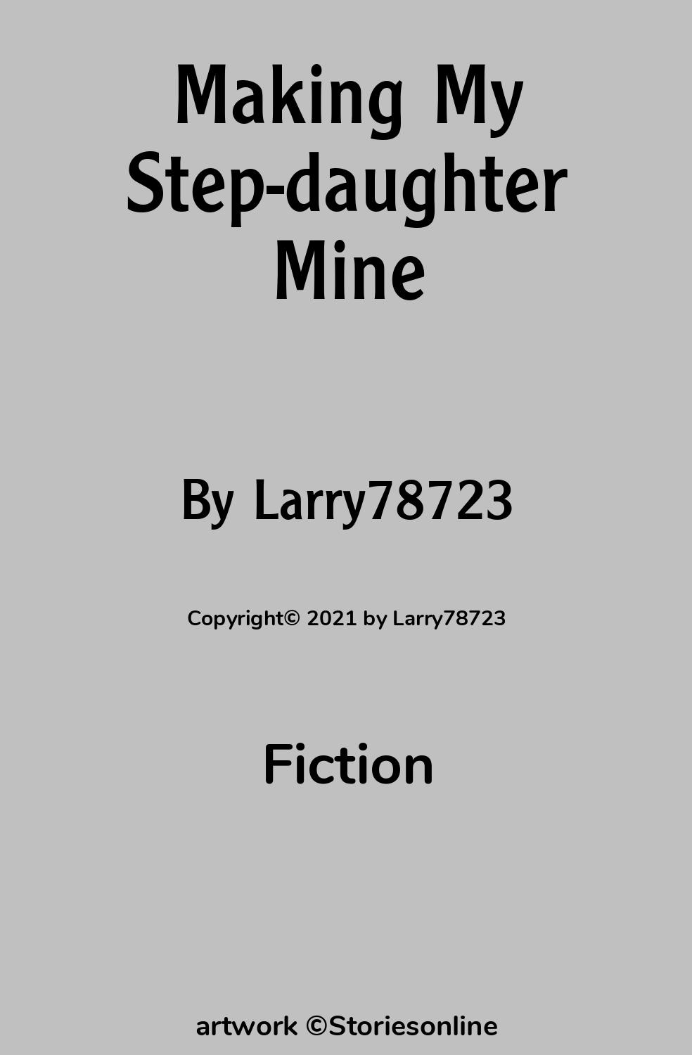 Making My Step-daughter Mine - Fiction Sex Story