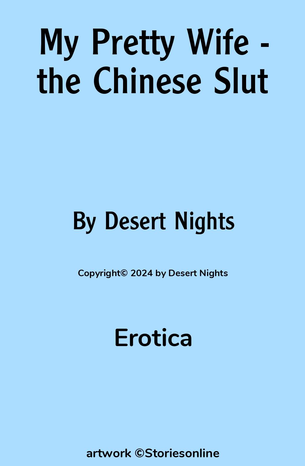 Erotica Sex Story: My Pretty Wife - the Chinese Slut: Chapter 1 by Desert  Nights