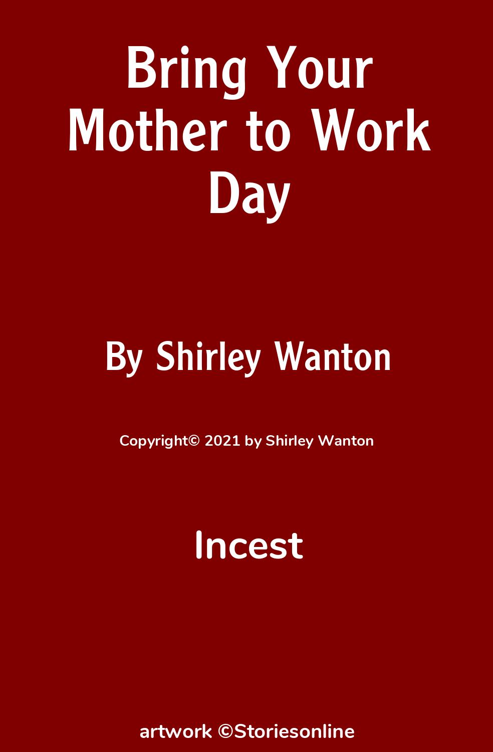 Incest Sex Story: Bring Your Mother to Work Day: Chapter 2 by Shirley Wanton