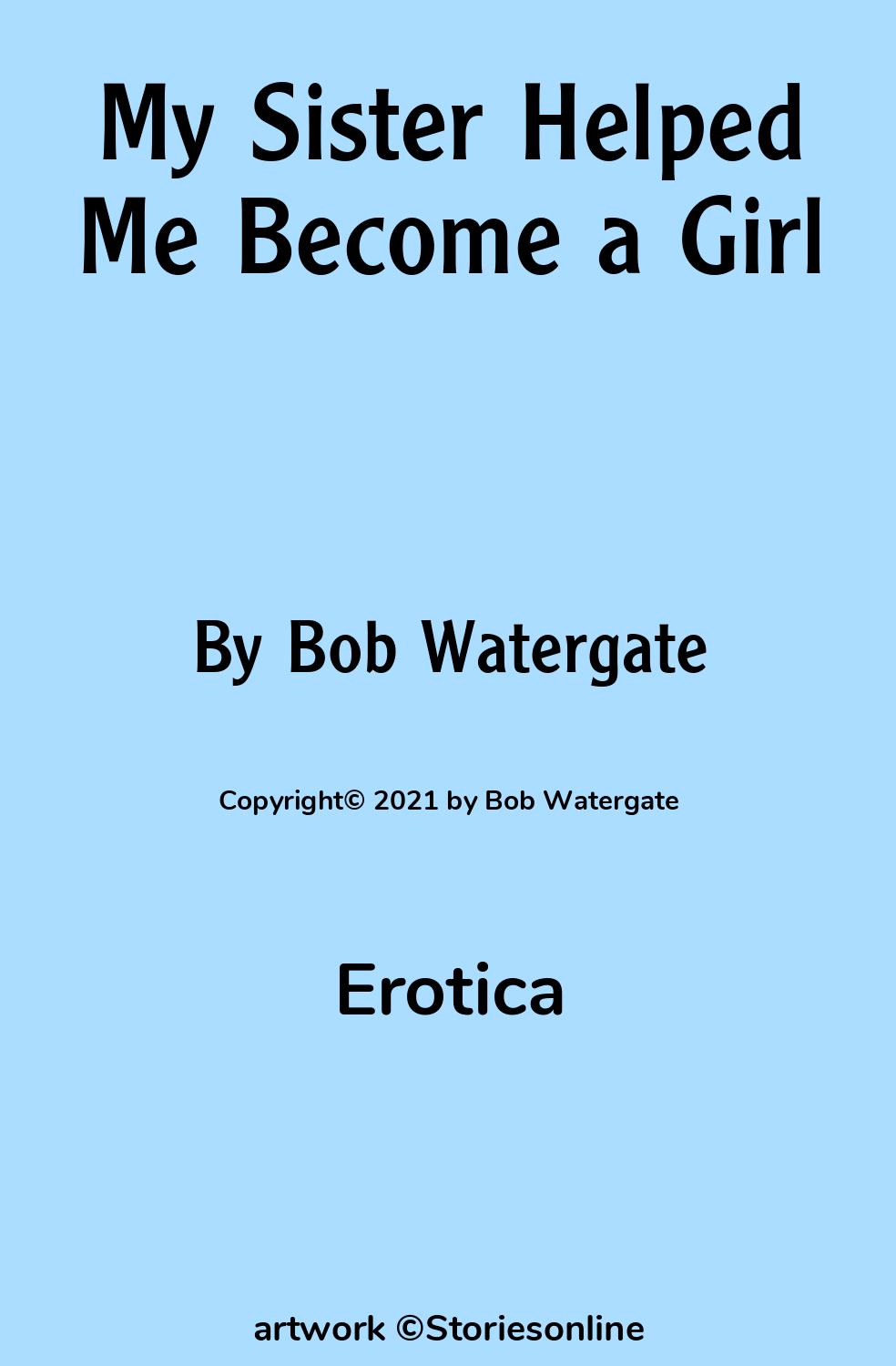 My Sister Helped Me Become a Girl - Erotica Sex Story