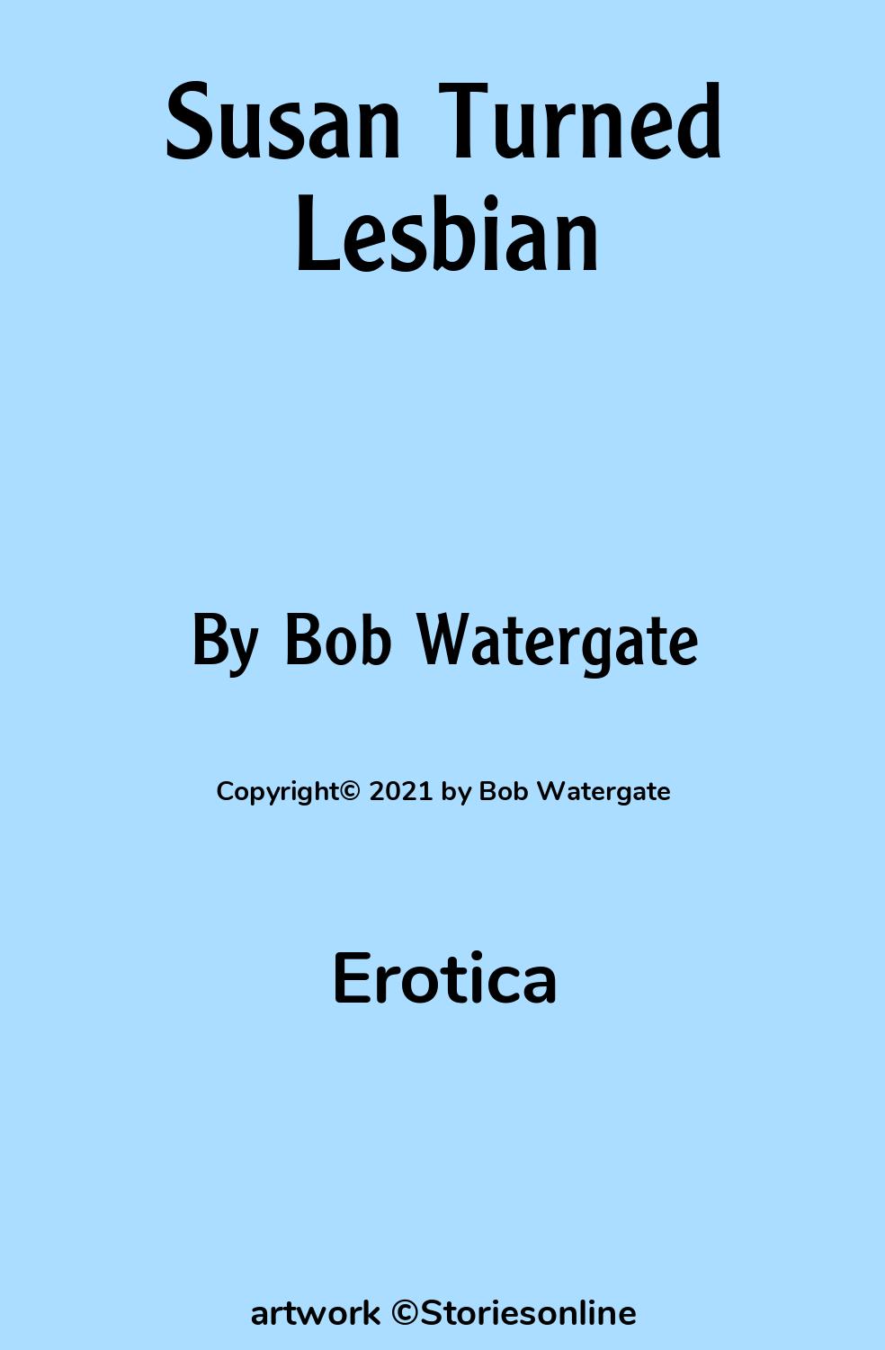 Susan Turned Lesbian - Erotica Sex Story