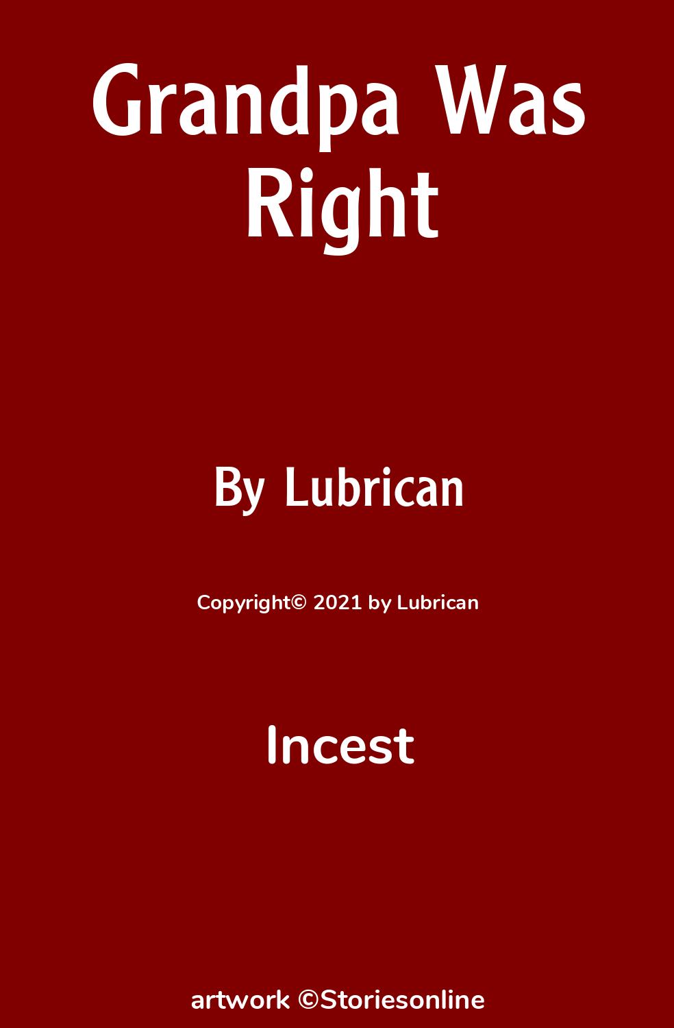 Incest Sex Story: Grandpa Was Right: Chapter 2 by Lubrican