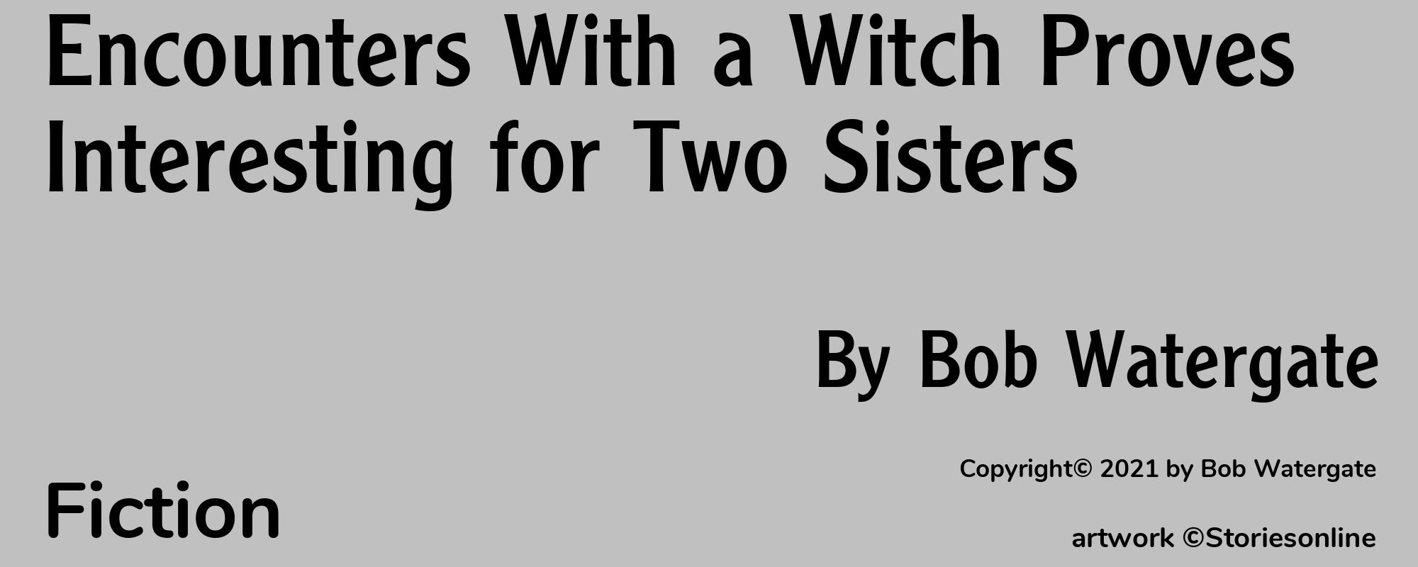 Encounters With a Witch Proves Interesting for Two Sisters - Cover
