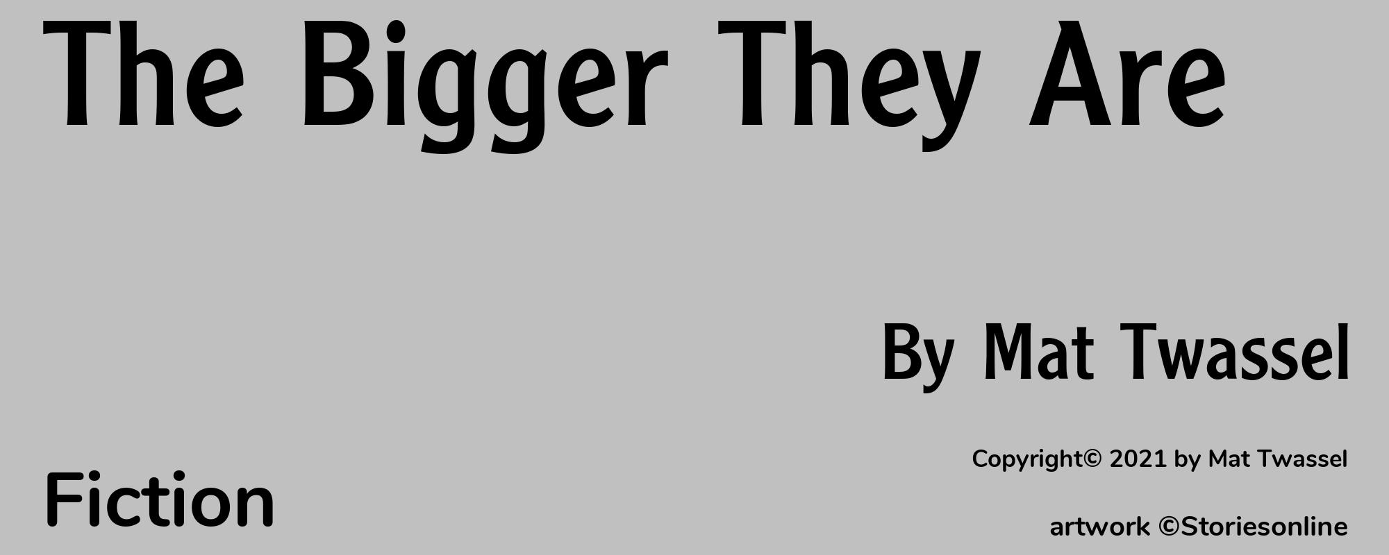 The Bigger They Are - Cover